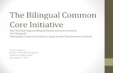 The Bilingual Common Core Initiative The Bilingual Common Core Initiative New York State Regional Bilingual