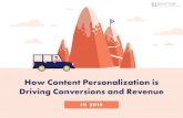 How Content Personalization is Driving Conversions and Revenue HOW CONTENT PERSONALIZATION IS DRIVING