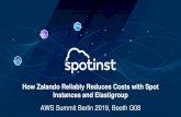 How Zalando Reliably Reduces Costs with Spot Instances and ... ...¢  How Zalando Reliably Reduces Costs