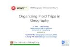 Organizing Field Trips in Geography - Education Bureau Organizing Field Trips in Geography Chan Lung