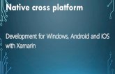 Development for Windows, Android and iOS with Xamarin Development for Windows, Android and iOS with