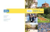 PARENT & FAMILY GUIDE - UCLA Parents PARENT & FAMILY GUIDE Parent & Family Programs mybruinis@ucla.edu