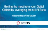Getting the most from your Digital Oilfield by leveraging ... Getting the most from your Digital Oilfield