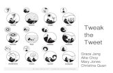 Tweak the Tweet - Tweak the Tweet User #2 Tweet volunteer Background primarily modifies/tweaks tweets