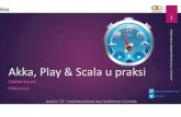 Akka, Play&Scala u praksi - International Java Conference ... Akka, Play&Scala STJEPAN BULJAT ETNA D.O.O