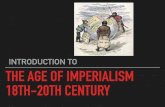 Intro to Imperialism - Mr. Manankichian's . 2019-01-10¢  Imperialism spread because of markets and resources