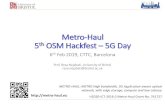 Metro-Haul 5th OSM Hackfestosm- ... Metro-Haul: OSM use and contribution OSM is the orchestrator in