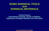 BASIC SURGICAL TOOLS and SURGICAL MATERIALS Surgical instruments are - precisely designed and manufactured