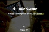 Barcode Scanner - McGill preev/files/barcode_ppt.pdf Barcode Scanner Compact handheld product for small