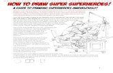 How to Draw Super Superheroes! Junior Heroes! Video Resource: How to Draw a Cartoon Superhero Learn