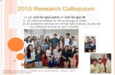 2013 Research Colloquium - Plainview colloquium... 2013 Research Colloquium n. pl. colloquiums or colloquia