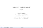 Symmetry groups in physics - wfa.uz.zgora.plwfa.uz.zgora.pl/images/jorjadze- ¢  Symmetry groups in physics