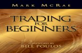 TRADING FOR BEGINNERS - Forex Profit Trading For Beginners 6 TESTIMONIALS Beginners'. Bill Cael 'Trading