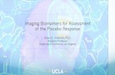 Imaging Biomarkers for Assessment of the Placebo Response Placebo Effect ¢â‚¬“The placebo effect is a