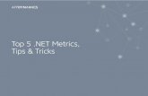 Top 5 .NET Metrics, Tips & Tricks - Amazon Web ... Top 5 .NET Metrics, Tips & Tricks 5 Getting Started
