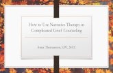 How to Use Narrative Therapy in Complicated Grief Counseling Issues and Concerns of Complicated Grief