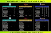 COMPLIMENTARY SHUTTLE BUS TO YAS ISLAND Pick+Ups/YAS... COMPLIMENTARY SHUTTLE BUS TO YAS ISLAND FREE