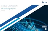 Digital Disruption - Accenture ... Digital Disruption: UK Banking Report 3 About the BBA The BBA is
