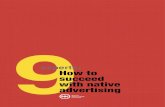 experts: How to succeed with native advertising Why is native advertising so popular? ¢â‚¬“Native Advertising