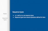 Sequence types 2016-09-08¢  Python Sequence Types: list and tuple While str only contains a sequence
