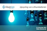 Upcycling von Lithiumbatterien - Upcycling Lithiumbatterien! Upcycling-Potential: 66% CO2-Verminderung: