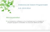 Elettronica dei Sistemi Programmabili A.A. 2013-2014 Elettronica dei Sistemi Programmabili A.A. 2013-2014