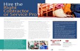 Hire the Right Contractor or Service the Right... Contractor or Service Pro Hiring a contractor can