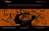 Personalizing Through Programmatic ... Mobile remains the hardest sector for programmatic to address,