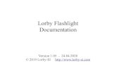 Lorby Flashlight Documentation ... The Lorby-SI Flashlight is a simple application that places a flashlight