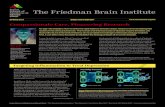 The Friedman Brain Institute cures. Conquering neurological and psychiatric illnesses, however, will