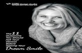 Dream Smile - Smile Design Stu Dream Smile. 1.Have you received specialised training in cosmetic dentistry?