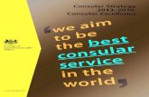 Consular Strategy 2013¢â‚¬â€œ2016: Consular Excellence ... Consular Strategy 2013¢â‚¬â€œ2016: Consular Excellence