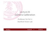 Lecture 8: Camera Calibration - Artificial 2012-09-22¢  Fei-Fei Li Lecture 8 - 21 19-Oct-11 Affine cameras