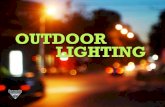 OUTDOOR LIGHTING Overview of Outdoor Lighting Market Outdoor lighting is not actually identified as