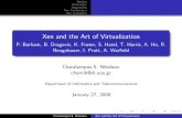 Xen and the Art of charnik/files/xen.pdf¢  Xen Architecture Xen Evaluation Xen and the Art of Virtualization