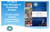FY 2015 City Manager¢â‚¬â„¢s Proposed Budget FY 2015 City Manager¢â‚¬â„¢s Proposed Budget FY 2015-2024 Capital