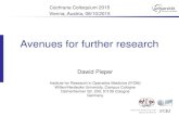 Avenues for further research - Cochrane Avenues for further research. Dawid Pieper. Institute for Research