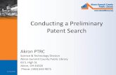 Conducting a Preliminary Patent Search · PDF file Patent Search Akron PTRC Science & Technology Division Akron-Summit County Public Library 60 S. High St. Akron, OH 44326 Phone: (330)