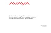 Administering Network Connectivity on Avaya Aura ... ...

Administering Network Connectivity on Avaya Aura™ Communication Manager 555-233-504 Issue 14 May 2009