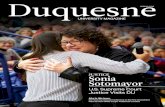 JUSTICE Sonia Sotomayor - Duquesne University · PDF file compassion still make for lives well lived. And on Dec. 7, we welcomed U.S. Supreme Court Justice Sonia Sotomayor for an intimate