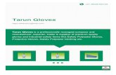 Tarun Gloves About Us We, Tarun Gloves established in 2006 are manufacturers, suppliers, traders & exporters
