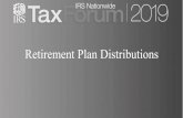 Retirement Plan Distributions - IRS Nationwide Tax Forums · PDF file Distributions before Retirement Qualified Plans • 401(k) – m ay allow – at age 59 ½, death, disability,