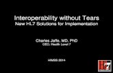 Interoperability without Tears - HL7 International Interoperability without Tears New HL7 Solutions