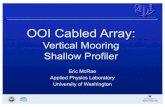 OOI Cabled Array - OOI Cabled Array: Vertical Mooring Shallow Profiler Eric McRae Applied Physics Laboratory