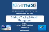 Offshore Broker/Dealer - Online Trading Offshore Trading ... ... Offshore Broker/Dealer - Online Trading Forex - Equities - Futures - Options - Bonds - CFD’s -ETF’s - Gold - Silver