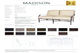 MADISON ... MADISON Item Number: Cushion: Material: Dimensions: Seat Cushion: Back Cushion: Arm Height: