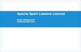 Apache Spark Lessons Learned - files. Spark Lessons  ¢  Apache Spark About the Presenter 2