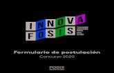 Formulario de postulación - Innova FOSIS 2020 · PDF file Formulario de Postulación - Innova FOSIS 2020 2 I. INFORMACIÓN DEL PILOTO 1.1 Desafío seleccionado Selecciona el desafío