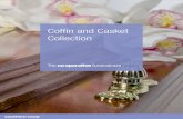 Coffin and Casket Collection - Funeralcare · PDF file Traditional Caskets These elegant, solid wood caskets are designed for burial within a churchyard or cemetery. The highly polished