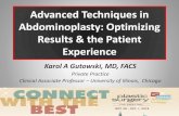 Advanced Techniques in Abdominoplasty: ... Advanced Techniques in Abdominoplasty: Optimizing Results & the Patient Experience Karol A Gutowski, MD, FACS Private Practice Clinical Associate